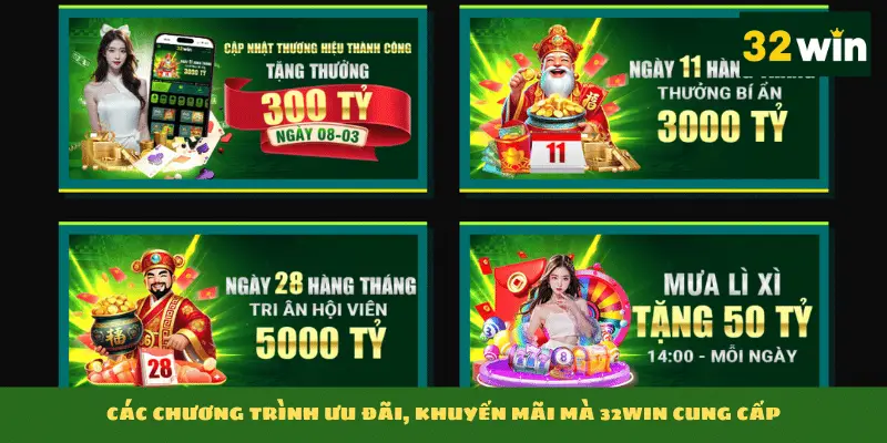 Các chương trình ưu đãi, khuyến mãi mà 32win cung cấp