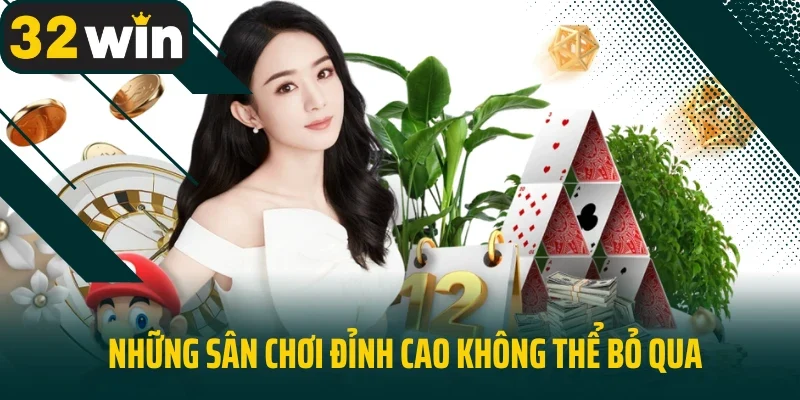Những sân chơi đỉnh cao không thể bỏ qua